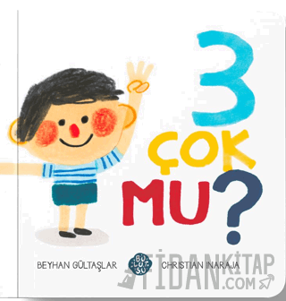 3 Çok Mu? (Ciltli) Beyhan Gültaşlar