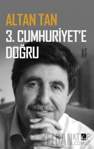 3. Cumhuriyet'e Doğru Altan Tan