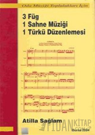 3 Füg 1 Sahne Müziği 1 Türkü Düzenlemesi Atilla Sağlam