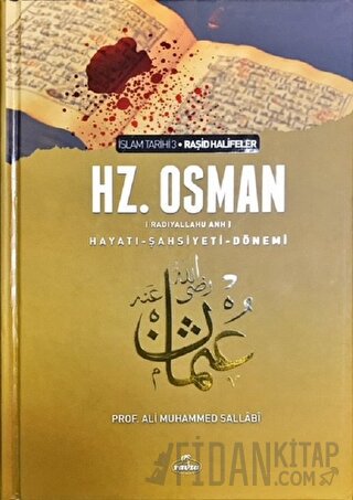 3. Halife Hz. Osman Hayatı Şahsiyeti ve Dönemi (Ciltli) Ali Muhammed S