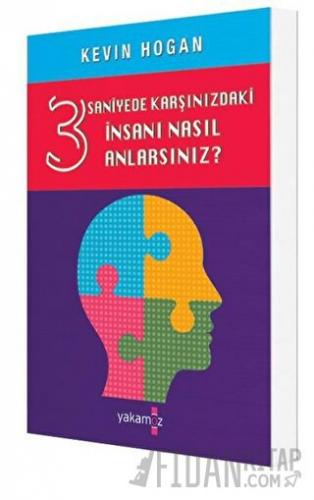 3 Saniyede Karşınızdaki İnsanı Nasıl Anlarsınız? Kevin Hogan