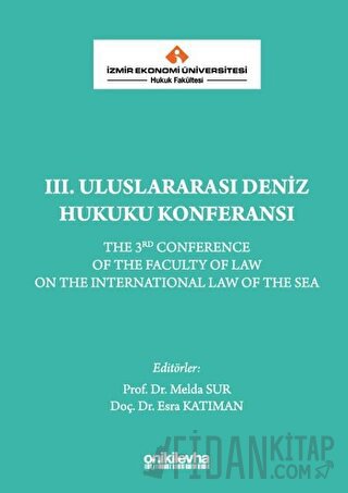 3. Uluslararası Deniz Hukuku Konferansı Esra Katıman