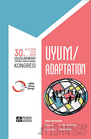 30. Uluslararası Eğitimde Yaratıcı Drama Kongresi "Uyum" Ömer Adıgüzel