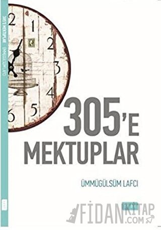 305'e Mektuplar Ümmügülsüm Lafcı