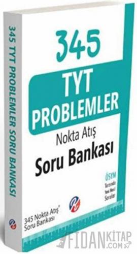 345 TYT Problemler Nokta Atış Soru Bankası Kolektif