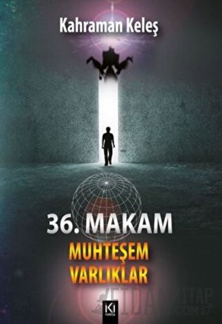 36. Makam - Muhteşem Varlıklar Kahraman Keleş