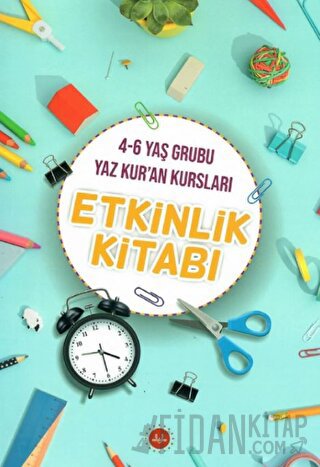 4-6 Yaş Grubu Yaz Kur'an Kursları Etkinlik  Kitabı Kolektif