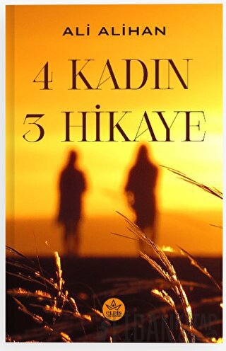 4 Kadın 3 Hikaye Ali Alihan