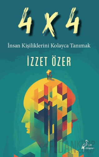 4 X 4 İnsan Kişiliklerini Kolayca Tanımak İzzet Özer