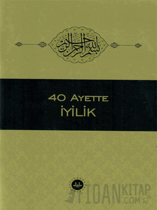 40 Ayette İyilik Bünyamin Erul