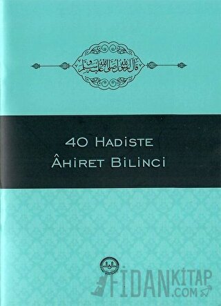 40 Hadiste Ahiret Bilinci Kolektif