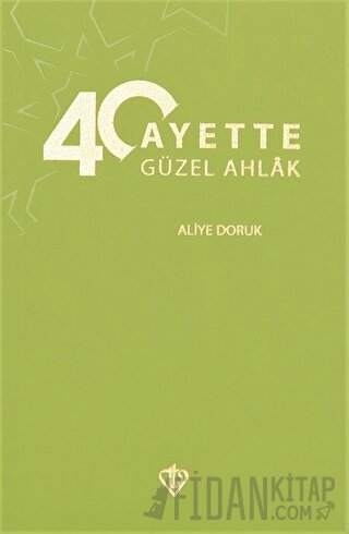 40 Hadiste Güzel Ahlak Aliye Doruk