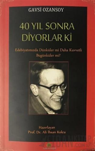 40 Yıl Sonra Diyorlar Ki Gavsi Ozansoy