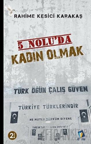 5 Nolu’da Kadın Olmak Rahime Kesici Karakaş