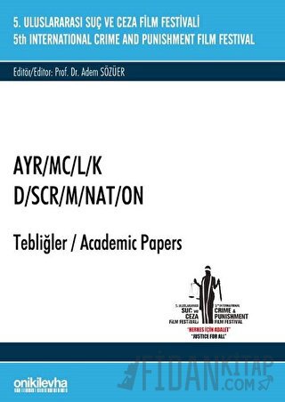 5. Suç ve Ceza Film Festivali "AYR/MC/L/K" Tebliğler Adem Sözüer