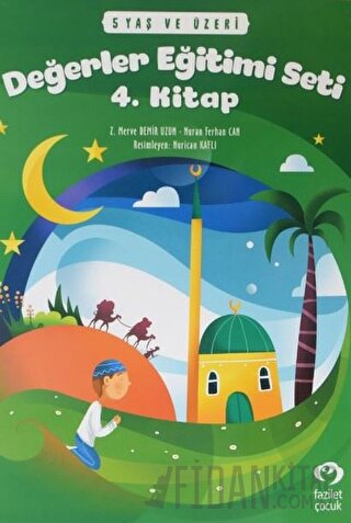 5 Yaş ve Üzeri Değerler Eğitimi Seti 4. Kitap Nuran Ferhan Can