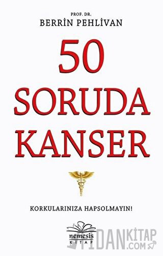 50 Soruda Kanser Berrin Pehlivan