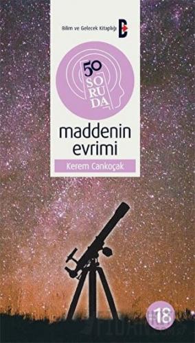 50 Soruda Maddenin Evrimi Kerem Cankoçak