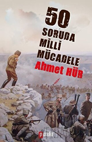 50 Soruda Milli Mücadele Ahmet Hür