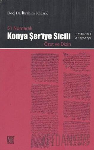 51 Numaralı Konya Şer’iye Sicili İbrahim Solak