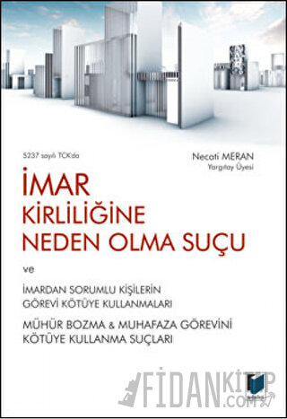 5237 Sayılı TCK’da İmar Kirliliğine Neden Olma Necati Meran