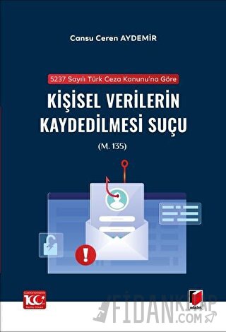 5237 sayılı Türk Ceza Kanunu'na Göre Kişisel Verilerin Kaydedilmesi Su