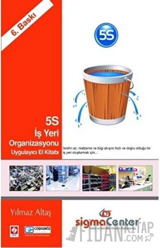 5S İş Yeri Organizasyonu Uygulayıcı El Kitabı Yılmaz Altaş