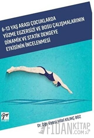 6-13 Yaş Arası Çocuklarda Yüzme Egzersizi ve Bosu Çalışmalarının Dinam