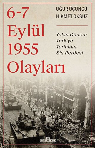 6-7 Eylül 1955 Olayları Hikmet Öksüz