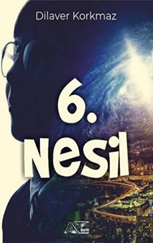 6. Nesil Dilaver Korkmaz