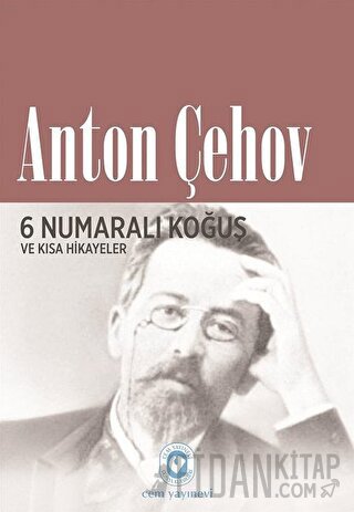 6 Numaralı Koğuş ve Kısa Hikayeler Anton Pavloviç Çehov