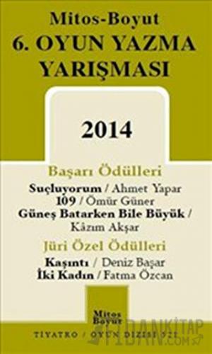 6. Oyun Yazma Yarışması 2014 Ahmet Yapar