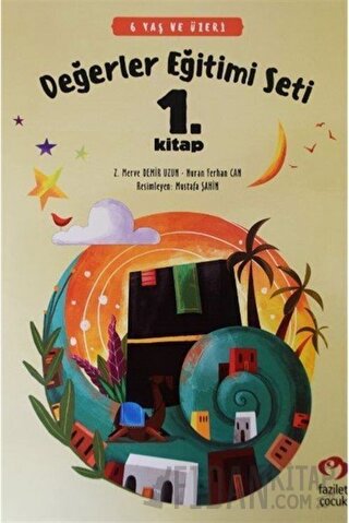 6 Yaş ve Üzeri Değerler Eğitimi Seti 1. Kitap Nuran Ferhan Can