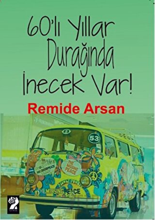 60'lı Yıllar Durağında İnecek Var! Remide Arsan