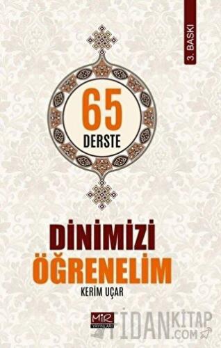 65 Derste Dinimizi Öğrenelim Kerim Uçar