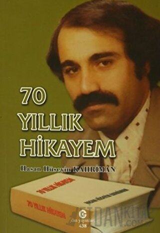 70 Yıllık Hikayem Hasan Hüseyin Kahriman