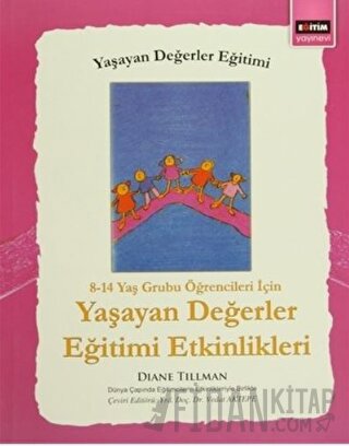 8 - 14 Yaş Grubu Öğrenciler İçin Yaşayan Değerler Eğitimi Etkinlikleri