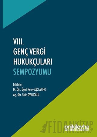 8. Genç Vergi Hukukçuları Sempozyumu Nuray Aşcı Akıncı