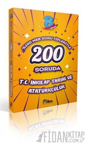 8. Sınıf 200 Soruda T. C. İnkılap Tarihi ve Atatürkçülük Kolektif