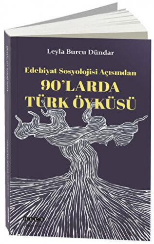 90'larda Türk Öyküsü Leyla Burcu Dündar