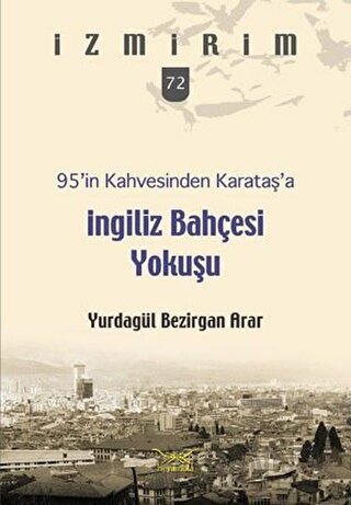 95’in Kahvesinden Karataş’a İngiliz Bahçesi Yokuşu Yurdagül Bezirgan A