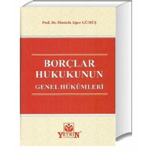 Borçlar Hukukunun Genel Hükümleri Mustafa Alper Gümüş