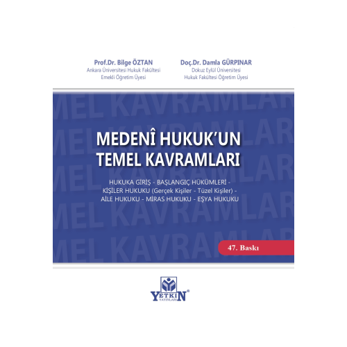 Medenî Hukuk'un Temel Kavramları Prof. Dr. Bilge ÖZTAN