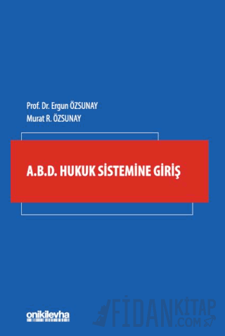 A.B.D. Hukuk Sistemine Giriş Ergun Özsunay