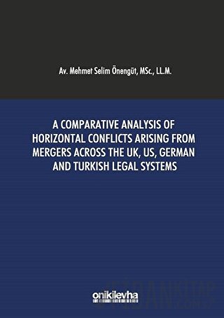 A Comparative Analysis Of Horizontal Conflicts Arising From Mergers Ac