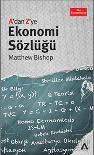 A’dan Z’ye Ekonomi Sözlüğü Matthew Bishop