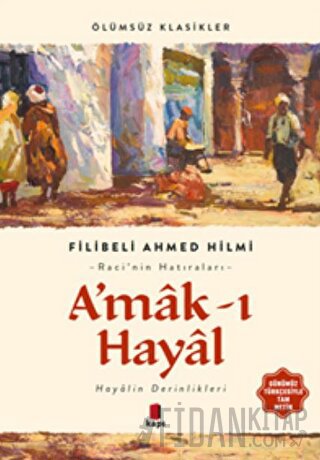 A’mak-ı Hayal (Günümüz Türkçesiyle Tam Metin) Şehbenderzade Filibeli A