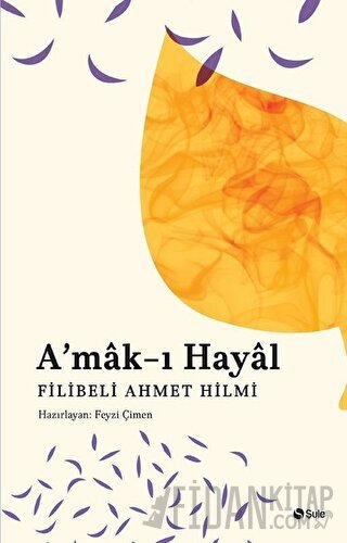 A’mak-ı Hayal Şehbenderzade Filibeli Ahmed Hilmi