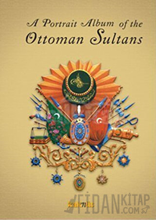 A Portrait Album of the Ottoman Sultans Derleme