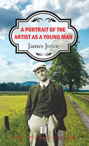 A Portrait of the Artist As A Young Man James Joyce